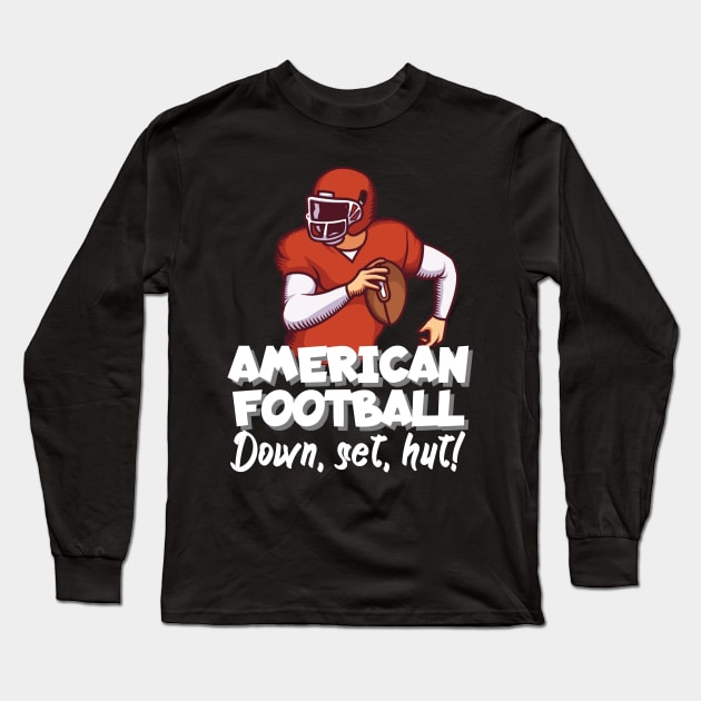 American football down, set, hut! Long Sleeve T-Shirt by maxcode